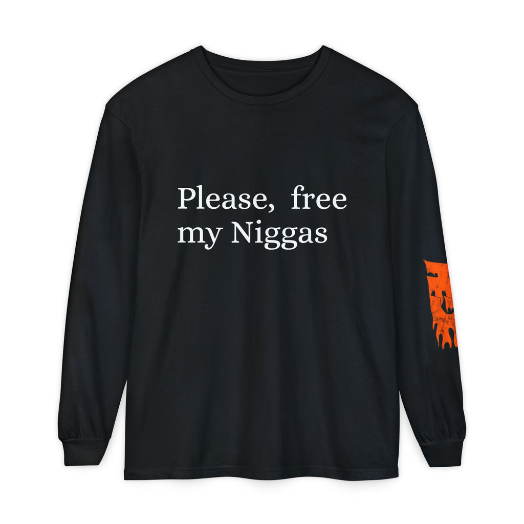 Please, Free My Niggas Long Sleeve